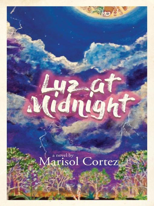 Title details for Luz at Midnight by Marisol Cortez - Available